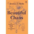 Beautiful Chaos By Jessica Urlichs