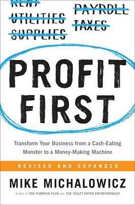 Profit First By Mike Michalowicz (Hardback)