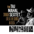 Swingin’ Live at the Church in Tulsa by Taj Mahal Sextet (CD)