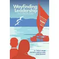 Wayfinding Leadership By Chellie Spiller, John Panoho
