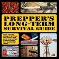 Prepper's Long-Term Survival Guide By Jim Cobb