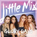 Glory Days: Platinum Edition by Little Mix (CD)