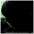 If All I Was Was Black by Mavis Staples (CD)