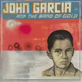 John Garcia And The Band Of Gold (CD)