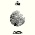 In These Times by Makaya Mccraven (CD)