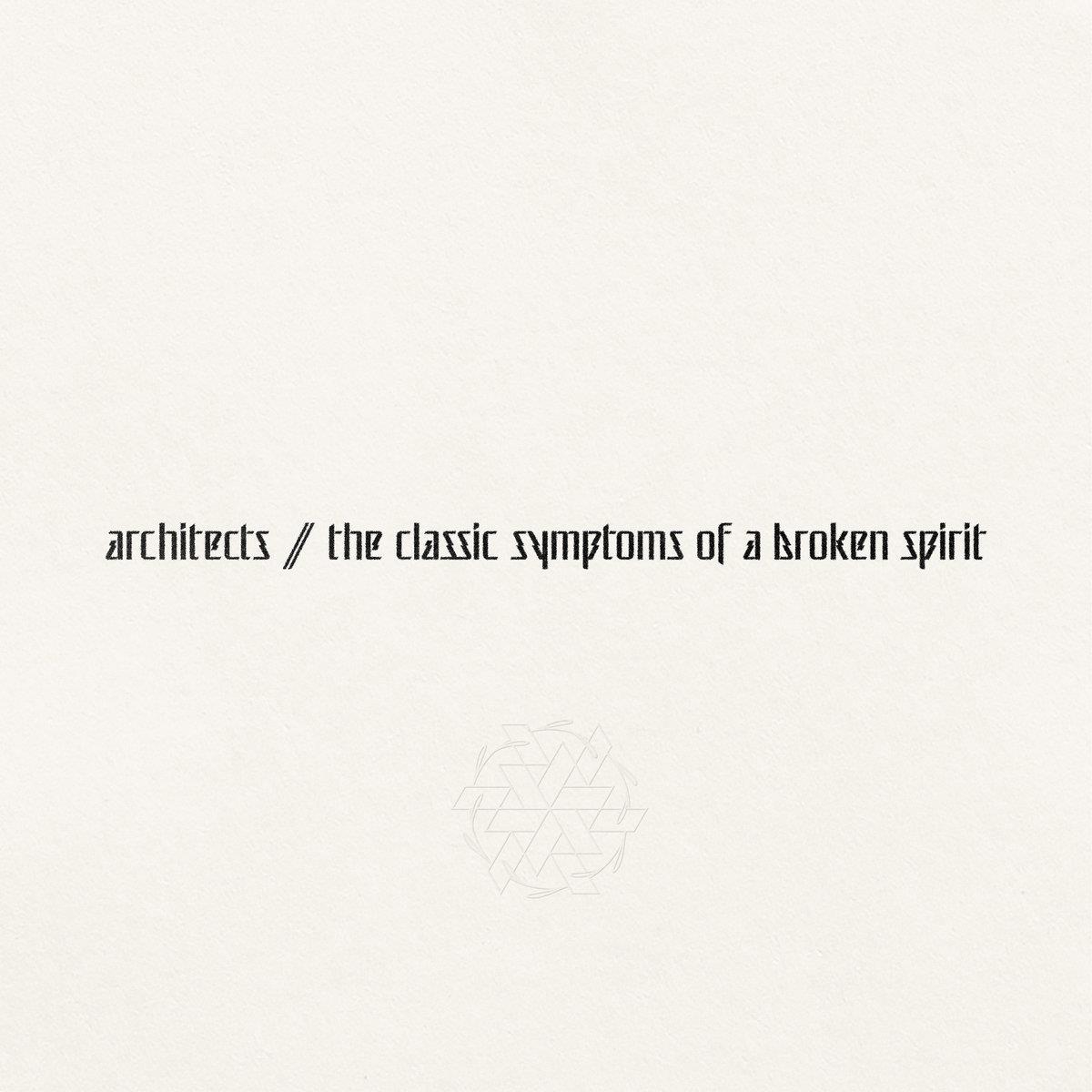 The Classic Symptoms Of A Broken Spirit by Architects (CD)