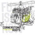 Future is Now by Cornerstone Roots (CD)