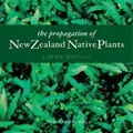 The Propagation Of New Zealand Native Plants By Lawrie Metcalf