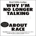 Why I’M No Longer Talking To White People About Race By Reni Eddo-Lodge