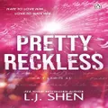 Pretty Reckless By L J Shen