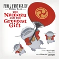 Final Fantasy Xiv Picture Book: The Namazu And The Greatest Gift By Banri Oda, Square Enix (Hardback)