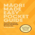 Māori Made Easy Pocket Guide By Scotty Morrison