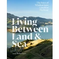 Living Between Land & Sea By Jane Robertson (Hardback)