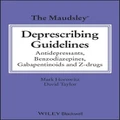 The Maudsley Deprescribing Guidelines By David M. Taylor, Mark Horowitz