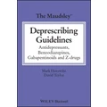 The Maudsley Deprescribing Guidelines By David M. Taylor, Mark Horowitz