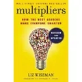 Multipliers, Revised And Updated By Liz Wiseman