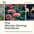 The Money-Saving Gardener By Anya Lautenbach (Hardback)