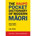 The Raupo Pocket Dictionary Of Modern Maori By Pm Ryan