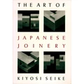The Art Of Japanese Joinery By Kiyosi Seike
