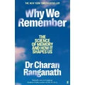 Why We Remember By Charan Ranganath