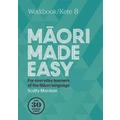 Maori Made Easy Workbook 8/kete 8 By Scotty Morrison