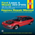 Ford Laser And Mazda 323 (Fwd) Australian Automotive Repair Manual By Haynes Publishing