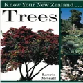 Know Your New Zealand Trees By Lawrie Metcalf