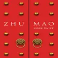 Zhu Mao By Mark Sweet