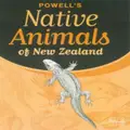 Powell's Native Animals Of New Zealand By Brian Gill