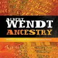 Ancestry By Albert Wendt