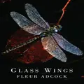 Glass Wings By Fleur Adcock