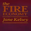 The Fire Economy: New Zealand's Reckoning By Jane Kelsey
