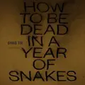 How To Be Dead In A Year Of Snakes By Tse Chris