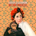 We Are Miracles by Sarah Silverman (CD)