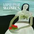 History Of New Zealand Women, A By Barbara Brookes