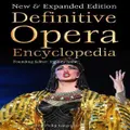 Definitive Opera Encyclopedia (Hardback)