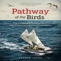 Pathway Of The Birds By Andrew Crowe