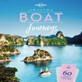 Lonely Planet Amazing Boat Journeys By Lonely Planet (Hardback)