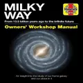 Milky Way Owners' Workshop Manual By Gemma Lavender (Hardback)