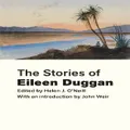 The Stories Of Eileen Duggan By Eileen Duggan