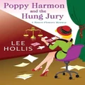 Poppy Harmon And The Hung Jury By Lee Hollis (Hardback)