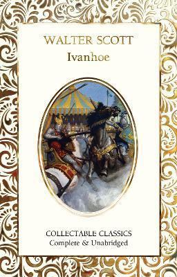Ivanhoe By Walter Scott (Hardback)