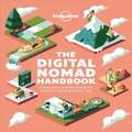Lonely Planet The Digital Nomad Handbook By Lonely Planet