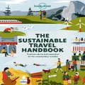 Lonely Planet The Sustainable Travel Handbook By Lonely Planet