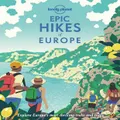 Lonely Planet Epic Hikes Of Europe By Lonely Planet (Hardback)
