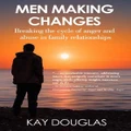 Men Making Changes By Kay Douglas