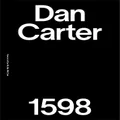 Dan Carter 1598 By Dan Carter (Hardback)