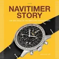Navitimer Story By Anthony Marquie, Gregoire Rossier (Hardback)