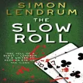 The Slow Roll By Simon Lendrum