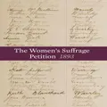 The Women's Suffrage Petition - Te Petihana Whakamana Poti Wahine, 1893 By Brookes Barbara (Hardback)